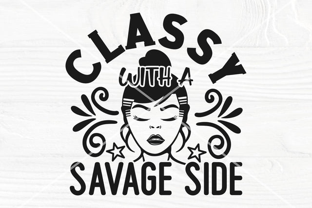Classy with a savage side SVG cut file, Girl boss svg, Black girl svg, Funny sayings svg, Cricut svg files, Silhouette SVG TonisArtStudio 