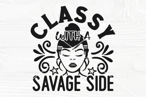 Classy with a savage side SVG cut file, Girl boss svg, Black girl svg, Funny sayings svg, Cricut svg files, Silhouette SVG TonisArtStudio 
