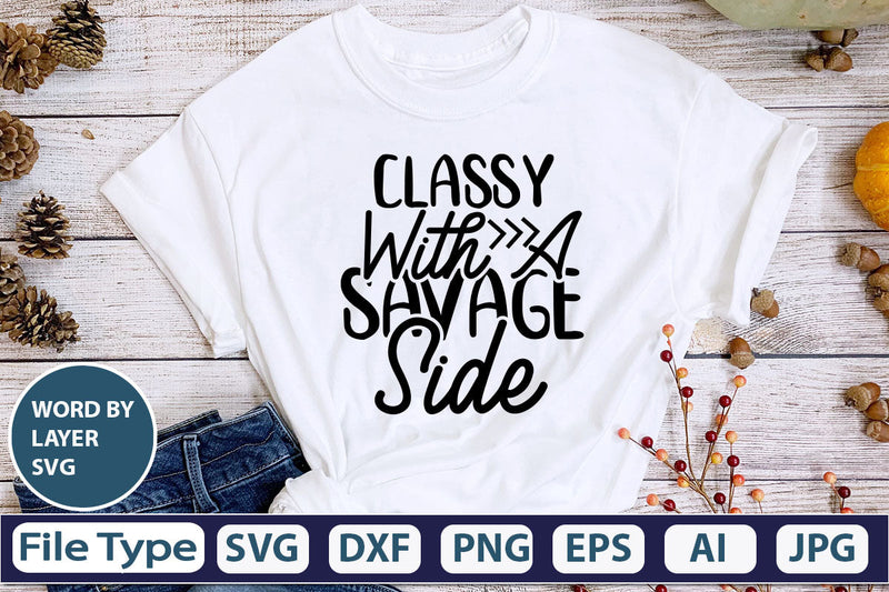 Classy With A Savage Side SVG Cut File SVG DesignPlante 503 