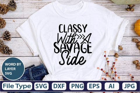 Classy With A Savage Side SVG Cut File SVG DesignPlante 503 