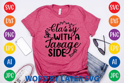 Classy With A Savage Side, SVG CUT FILE SVG Rafiqul20606 
