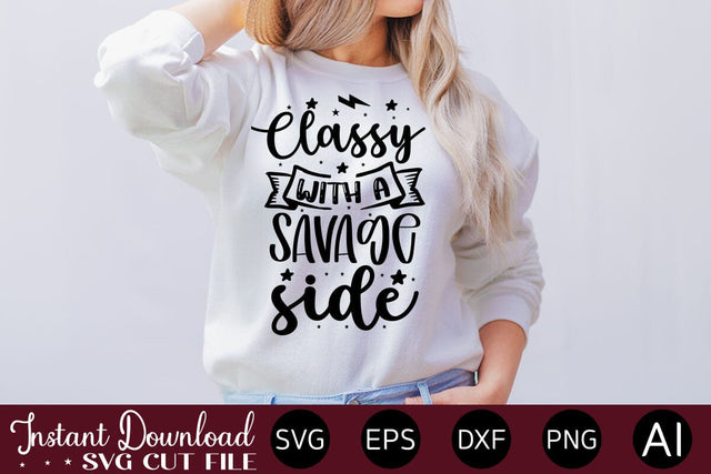 Classy With A Savage Side SVG SVG designmaster24 