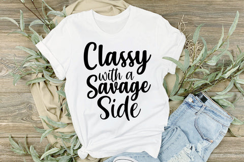 Classy with a Savage Side svg SVG orpitasn 