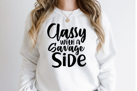Classy with a Savage Side svg SVG orpitasn 