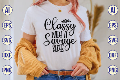 Classy with a Savage Side svg SVG shah alam 