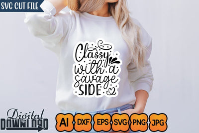 Classy with a Savage Side,SVGs,Quotes and Sayings,Food & Drink,On Sale, Print & Cut SVG Newmockups 