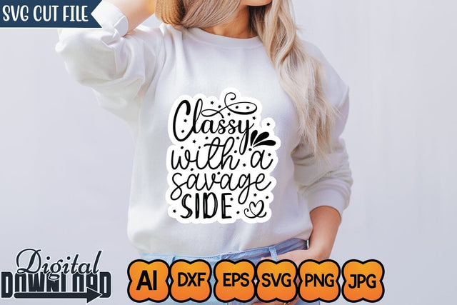 Classy with a Savage Side,SVGs,Quotes and Sayings,Food & Drink,On Sale, Print & Cut SVG Newmockups 
