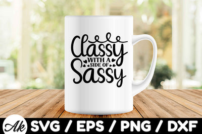 Classy with a side of sassy svg SVG akazaddesign 