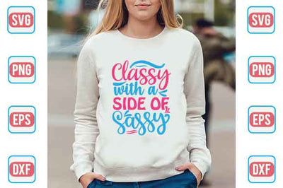 Classy With A Side Of Sassy SVG SVG Creativeart88 
