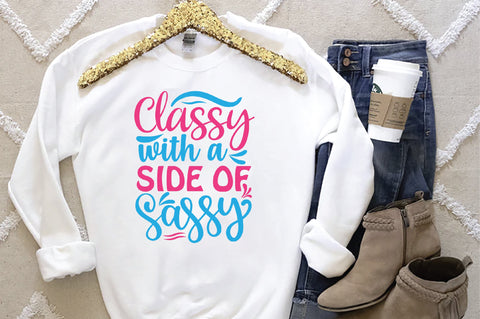 Classy With A Side Of Sassy SVG SVG Creativeart88 