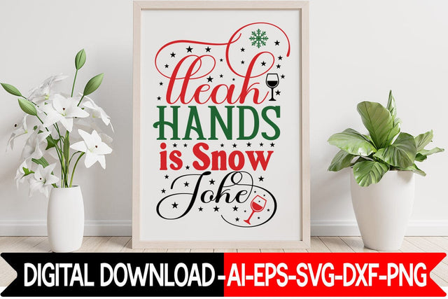 Clean Hands Is Snow Joke Svg SVG designmaster24 
