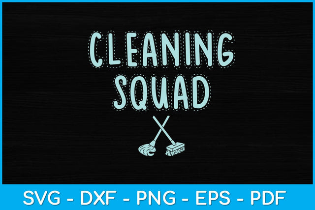 Cleaning Squad Funny Svg Design SVG artprintfile 