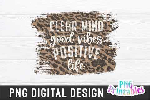 Clear Mind Good Vibes Positive Life png - Inspirational png - Print File - Sublimation Design - Digital Download Sublimation Svg Cuttables 