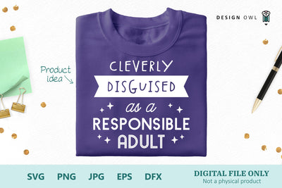 Cleverly disguised as a responsible adult SVG Design Owl 