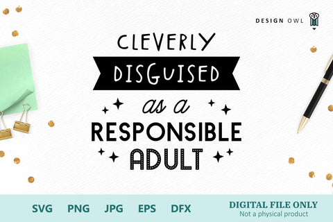 Cleverly disguised as a responsible adult SVG Design Owl 
