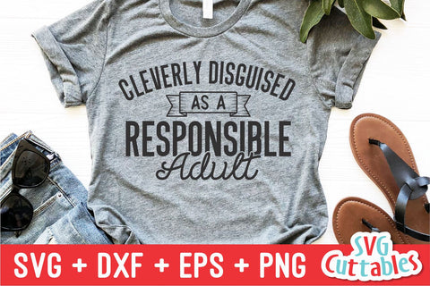 Cleverly Disguised As A Responsible Adult svg - Funny Cut File - Funny svg - svg - dxf - eps - png - Silhouette - Cricut - Digital File SVG Svg Cuttables 