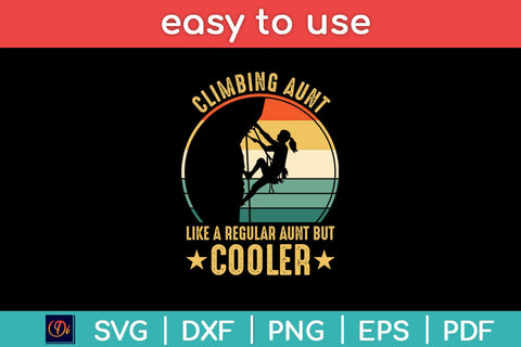 Climbing Aunt Like A Regular Aunt But Cooler Climbing Svg Design SVG artprintfile 