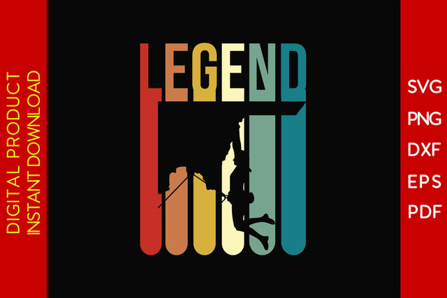 Climbing Legend SVG PNG PDF Cut File SVG Creativedesigntee 