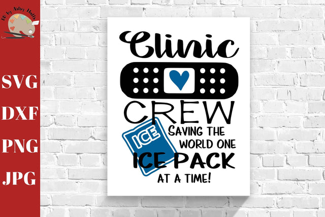 Clinic Crew Saving the World One Ice Pack at a Time svg CUT file svg dxf png jpg, school nurse wall sign SVG The Artsy Spot 