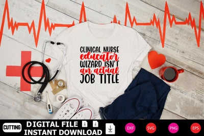 Clinical Nurse Educator Wizard Isn't An Actual Job Title SVG Shahin alam 