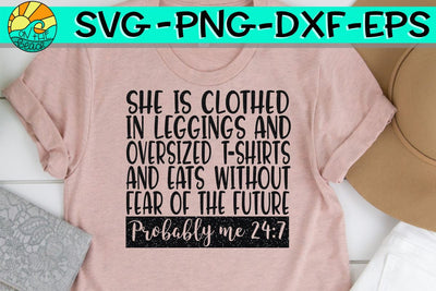 Clothed In Leggings - Probably Me - SVG - PNG - EPS - DXF SVG On the Beach Boutique 