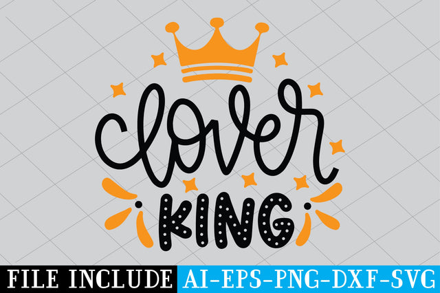 Clover King SVG SVG Creativeart88 