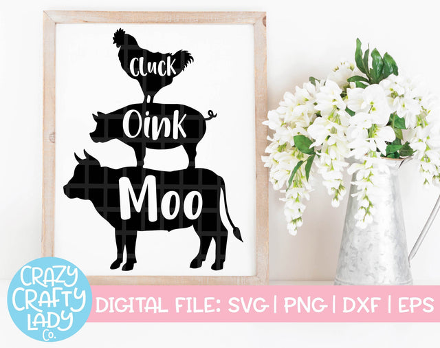 Cluck Oink Moo | Farmhouse Home Decor SVG Cut File SVG Crazy Crafty Lady Co. 