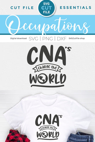 CNA svg, a Certified Nursing Assistant svg change the world design SVG SVG Cut File 