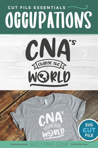 CNA svg, a Certified Nursing Assistant svg change the world design SVG SVG Cut File 