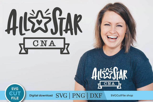 CNA svg, Certified Nursing Assistant svg, nurse appreciation svg, all star cna svg, Nurse svg, Cricut or Silhouette svg, week month day SVG SVG Cut File 