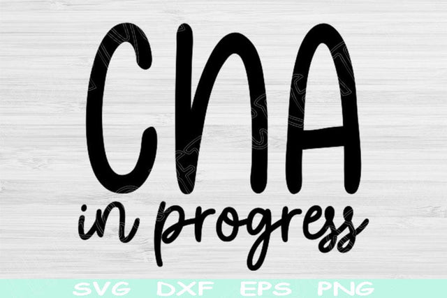 CNA Svg, CNA In Progress, Nursing Student Svg, Nurse Svg, Nursing School Svg Files for Cricut Silhouette, Nursing Svg Shirt Sublimation Png SVG TiffsCraftyCreations 