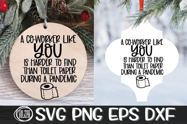 Co-Worker Like You Harder To Find Toilet Paper Pandemic SVG PNG EPS DXF SVG On the Beach Boutique 