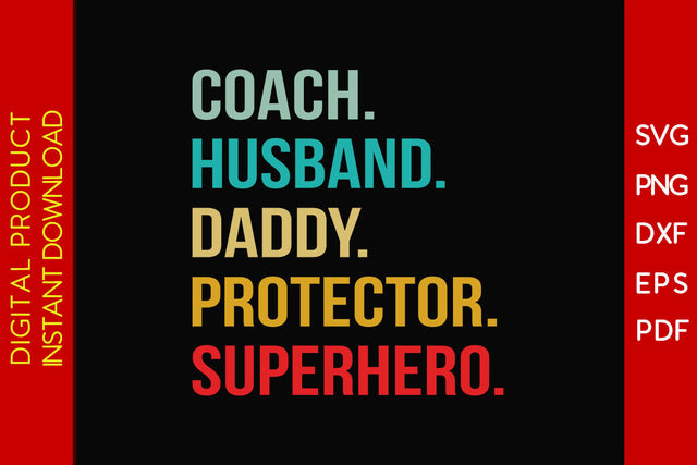 Coach Husband Daddy Protector Superhero SVG Cut File SVG Creativedesigntee 