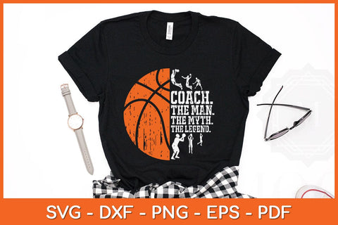 Coach The Man The Myth The Legend Coach Definition Basketball Svg File SVG Helal 