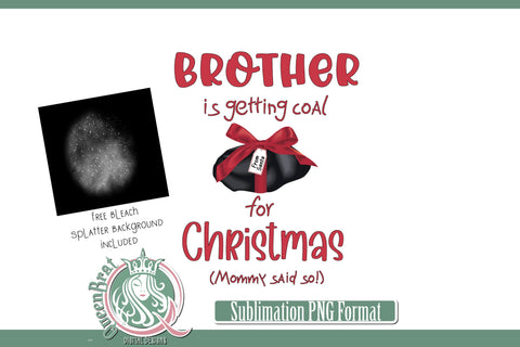 Coal For Christmas-Brother Sublimation Sublimation QueenBrat Digital Designs 