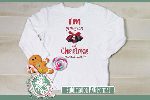 Coal For Christmas-I Sublimation Sublimation QueenBrat Digital Designs 