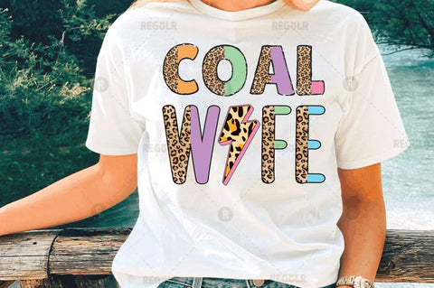 Coal Wife Sublimation Design Sublimation Regulrcrative 