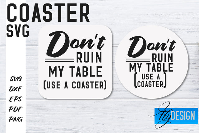Coasters SVG | Coffee SVG Design | Funny Quotes SVG Fly Design 