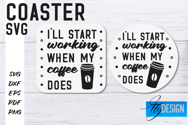 Coasters SVG | Coffee SVG Design | Funny Quotes SVG Fly Design 