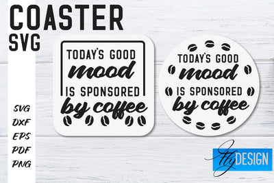 Coasters SVG | Coffee SVG Design | Funny Quotes SVG Fly Design 