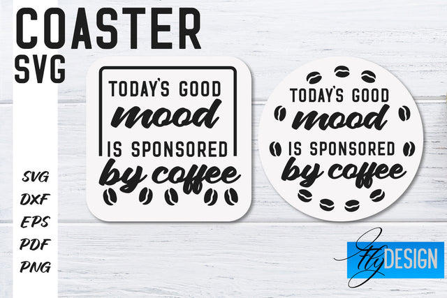 Coasters SVG | Coffee SVG Design | Funny Quotes SVG Fly Design 