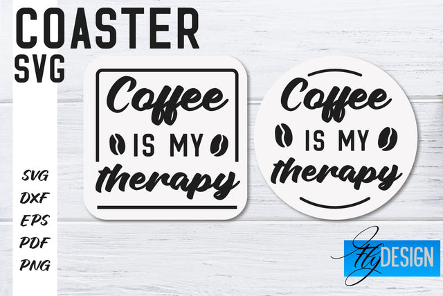 Coasters SVG | Coffee SVG Design | Funny Quotes SVG Fly Design 