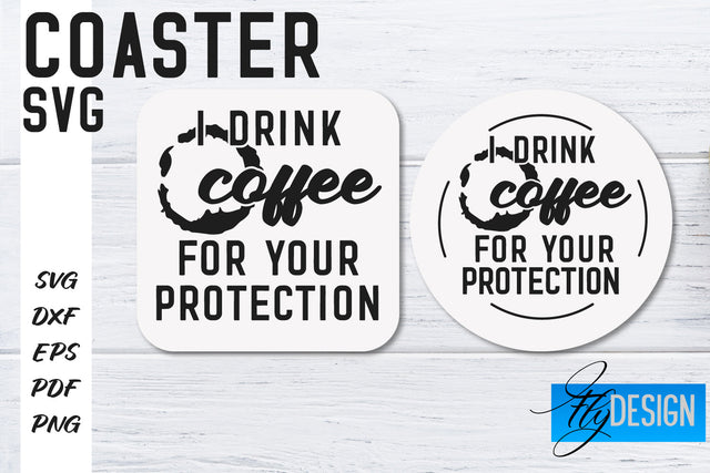 Coasters SVG | Coffee SVG Design | Funny Quotes SVG Fly Design 