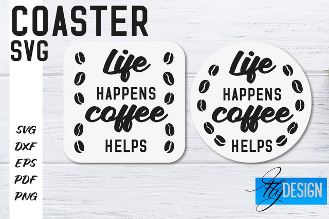 Coasters SVG | Coffee SVG Design | Funny Quotes SVG Fly Design 