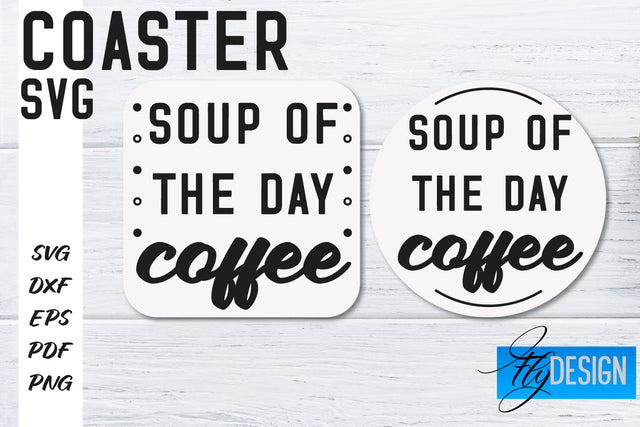 Coasters SVG | Coffee SVG Design | Funny Quotes SVG Fly Design 