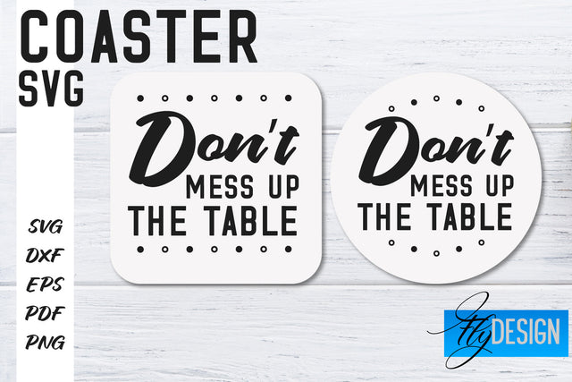 Coasters SVG | Coffee SVG Design | Funny Quotes SVG Fly Design 