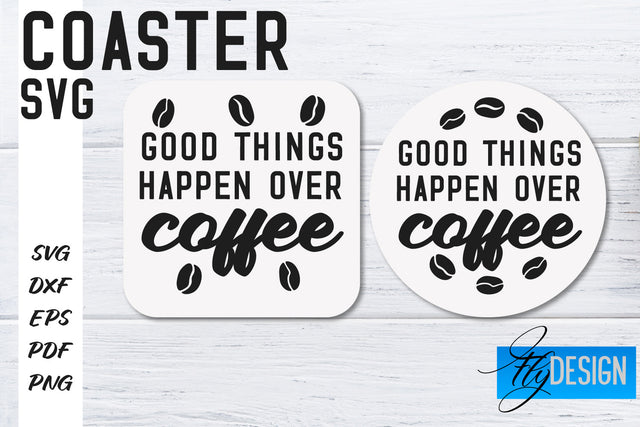 Coasters SVG | Coffee SVG Design | Funny Quotes SVG Fly Design 