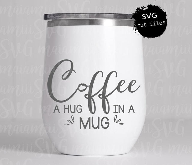 Coffee A Hug In A Mug svg, Coffee svg, Cut File, Cutting Files For Cricut and Silhouette SVG MaiamiiiSVG 