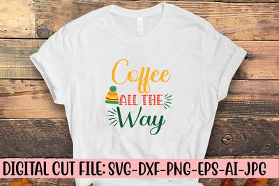 Coffee All The Way SVG Cut File SVG Syaman 