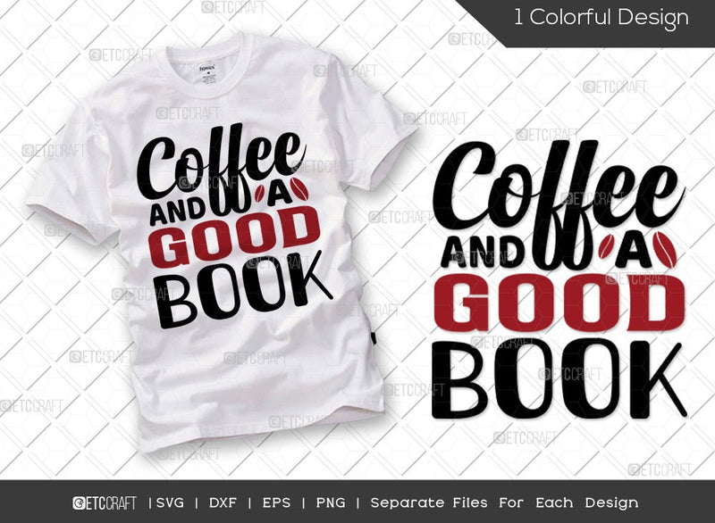 Coffee And A Good Book SVG Cut File | Coffee Lover Svg | Bookworm Svg | Librarian Svg | Book Lover Svg | Bookish Svg | Reading Quote Svg SVG ETC Craft 